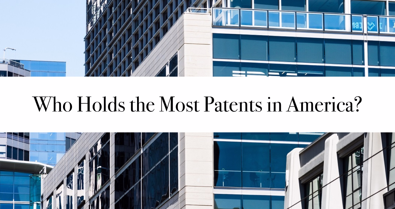 Who Holds the Most Patents in America