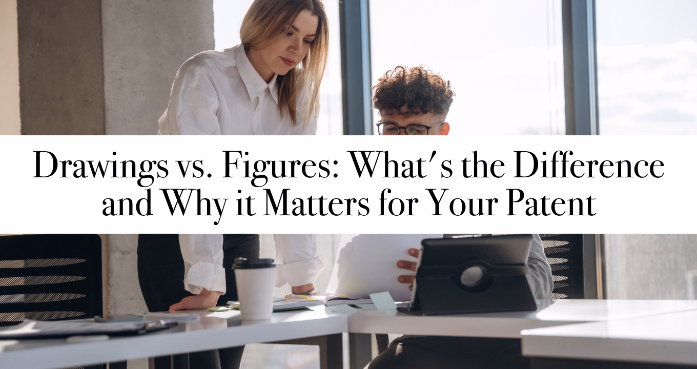 Drawings vs. Figures: What's the Difference and Why it Matters for Your Patent